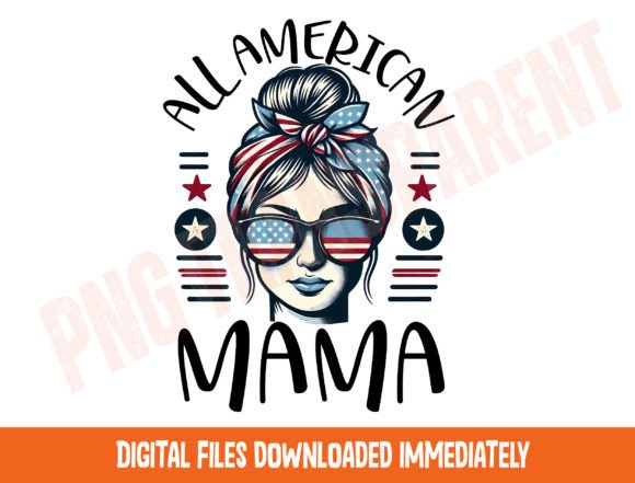 Download American Mama Png, 4th of July Png - Png Collection