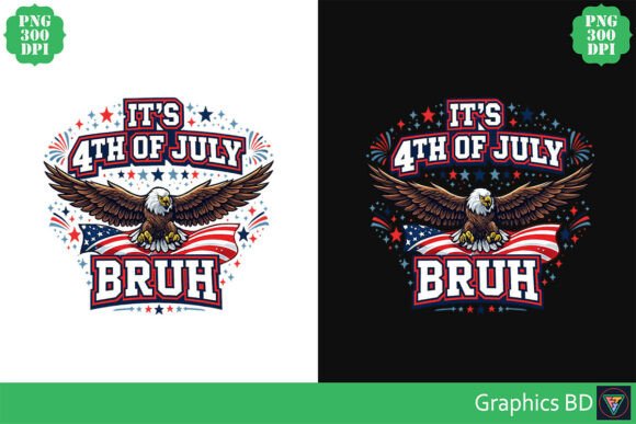 Download It's 4th of July Bruh PNG Design - Png Collection